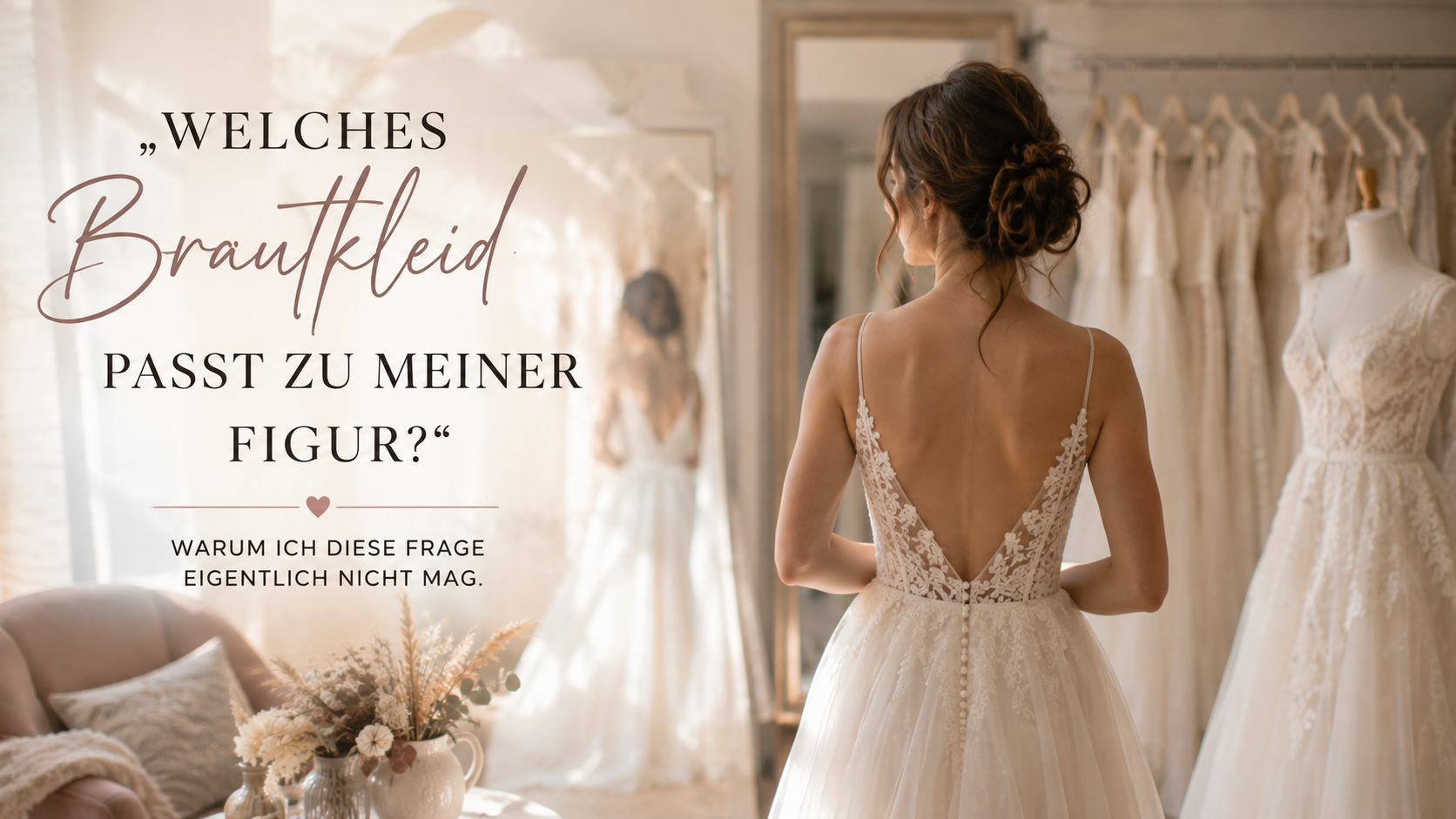 Welches Brautkleid passt zu meiner Figur? Meine ehrliche Antwort